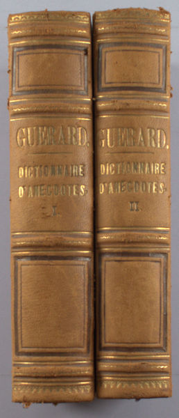 Guérard, Edmond. Dictionnaire encyclopédique d'anecdotes modernes et anciennes, françaises et étrangères.