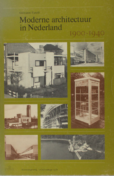 Fanelli, Giovanni. Moderne architectuur in Nederland 1900-1940.