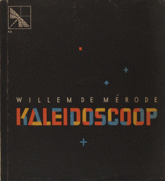 Mérode, Willem de. Kaleidoscoop.