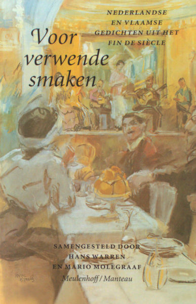 Warren, Hans & Mario Molegraaf. Voor verwende smaken Nederlandse en Vlaamse gedichten uit het Fin de Siecle.