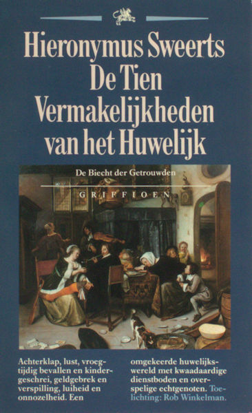 Sweerts, Hieronymus. De tien vermakelijkheden van het huwelijk. Toelichting: E.K. Grootes en Rob Winkelman.