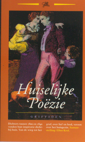 Krol, Ellen (samenstelling). Huiselijke poëzie. (1800-1840).