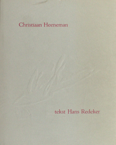 Redeker, Hans. Christiaan Heeneman. Tekst en documentatie.