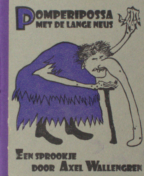 Wallengren, Alex. Pomperipossa met de lange neus. Een sprookje.