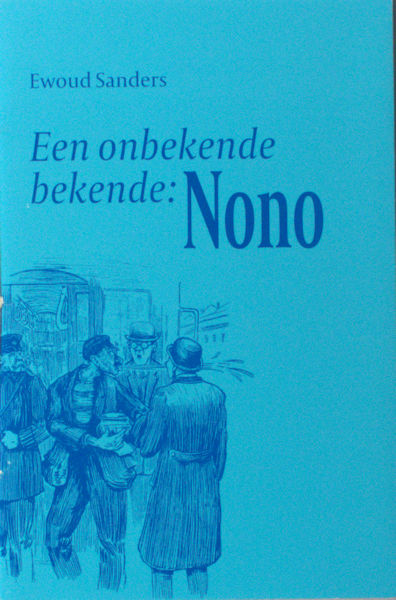Sanders, Ewoud. Een onbekende bekende: Nono.