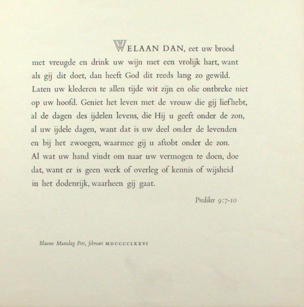Prediker 9: 7-10. Welaan dan, eet uw brood met vreugde...