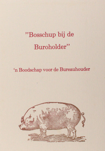 Wesse, Waander. Bosschup bij de Buroholder. 'n Boodschap voor de Bureauhouder.