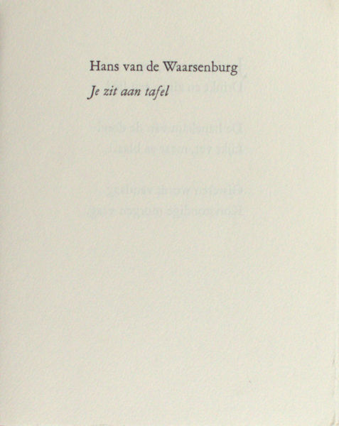 Waarsenburg, Hans van de. Je zit aan tafel.