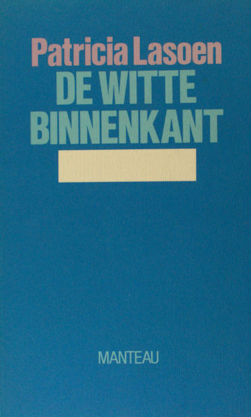Lasoen, Patricia. De witte binnenkant.