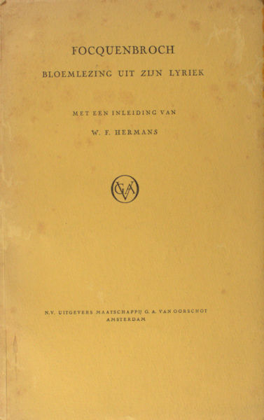 Focqenbroch, (Willem Godschalck) - W.F. Hermans. Bloemlezing uit zijn lyriek. Met een inleiding van W.F. Hermans.