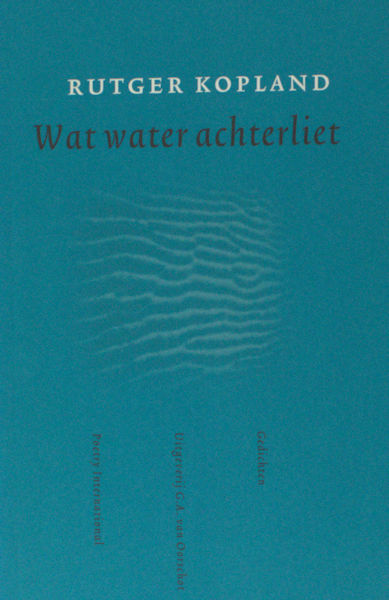 Kopland, Rutger. Wat water achterliet.