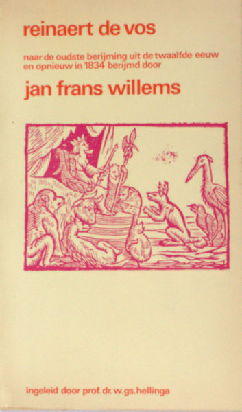 Willems, J.F. Reinaert de Vos. Naar de oudste berijming uit de twaalfde eeuw