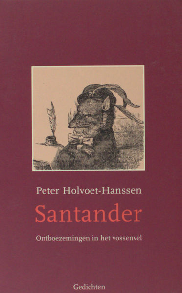 Holvoet-Hanssen, Peter. Santander. Ontboezemingen in het vossenvel.