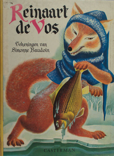 Baudoin, Simonne. Reinaart de Vos.