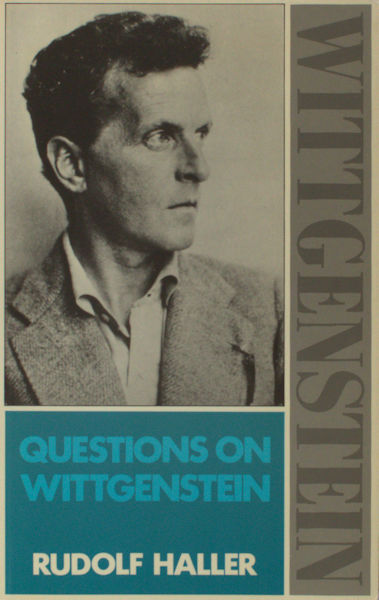 Haller, Rudolf. Questions on Wittgenstein.