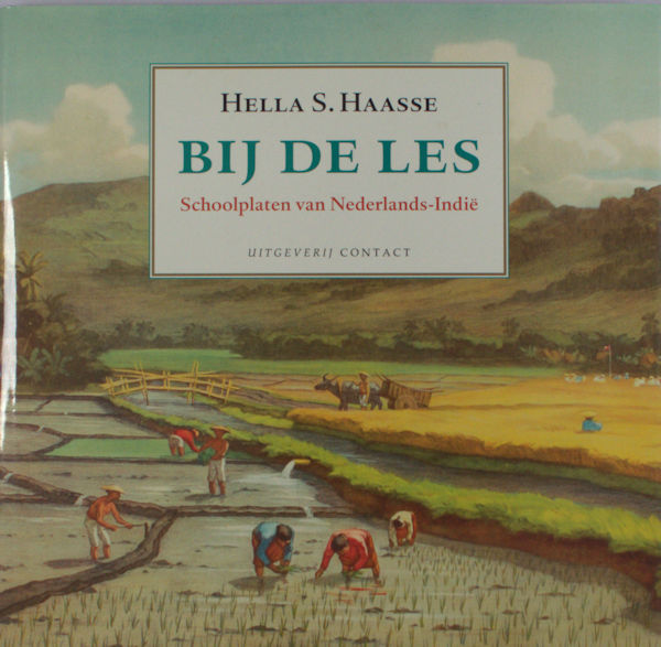 Haasse, Hella S. Bij de Les. Schoolplaten Van Nederlands-Indië.