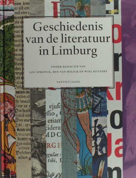 Spronck, Ben e.a. Geschiedenis van de literatuur in Limburg.