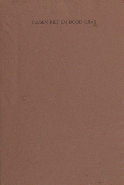 Pijpers, Jelle. Tussen riet en dood gras.