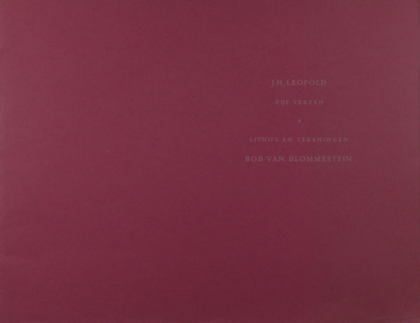 Leopold, J.H. & Bob van Blommestein (tekeningen en litho's). Vijf verzen.