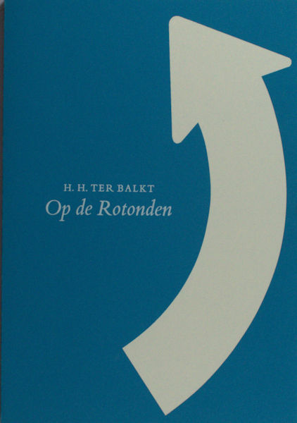 Balkt, H.H.  ter. Op de Rotonden.