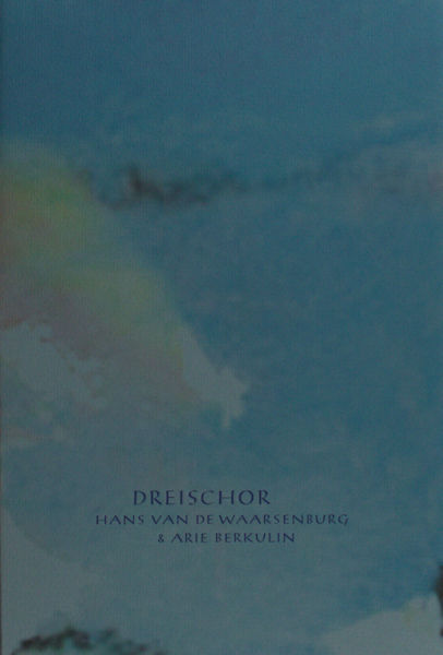 Waarsenburg, Hans van de & Arie Berkulin. Dreischor.