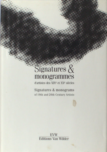 Wilder, Paulette Van e.a. Signatures & Monogrammes d'artistes des XIXe et XXe siècles / Signatures and Monograms of 19th and 20th Century Artists.