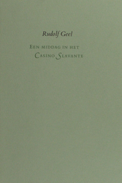 Geel, Rudolf. Een middag in het Casino Slavante.