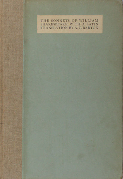 Shakespeare, William. The Sonnets of William Shakespeare, with a Latin translation by A.T. Barton.