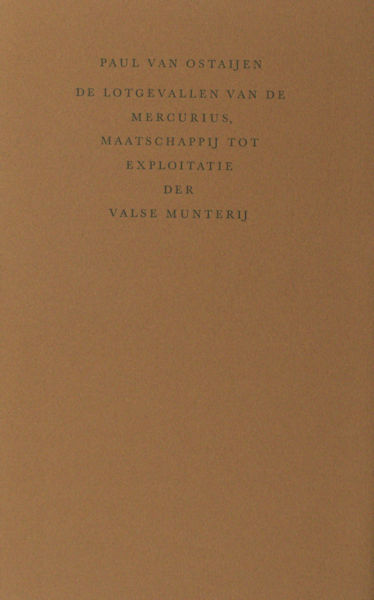 Ostaijen, Paul van. De lotgevallen van Mercurius, Maatschappij tot Exploitatie der Valse Munterij.