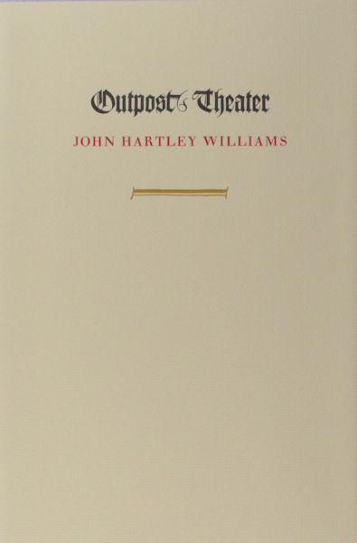 Williams, John Hartley. Outpost Theater.