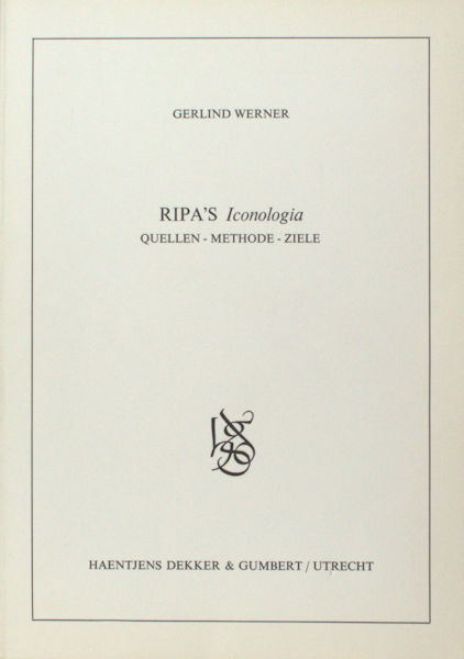 Werner, Gerlind. Ripa's Iconologia. Quellen - Methode - Ziele.