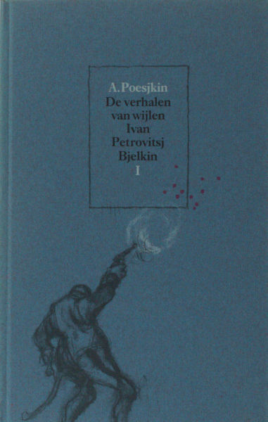 Poesjkin, Alexander Sergejevitsj. De verhalen van wijlen Ivan Petrovitsj Bjelkin I.