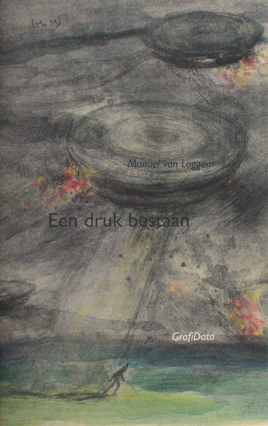 Loggem, Manuel van. Een druk bestaan.