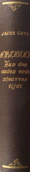 Cats, J. Spiegel van den ouden en nieuwen tyd. Bestaende uyt spreekwoorden, ontleent van de voorige en jegenwoordige Eeuwe, verlustiget door meenigte van Sinnebeelden, met Gedichten en Prenten daar op passende
