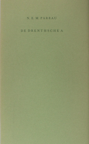 Pareau, N.E.M. (= Hendrik Jan Scheltema). De Drenthsche A.