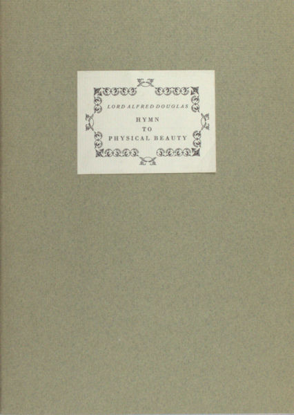 Douglas, Lord Alfred. Hymn to physical beauty.