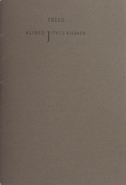 Kilmer, Alfred Joyce. Trees.