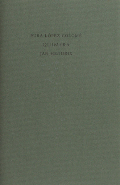 López Colomé, Pura. Quimera.