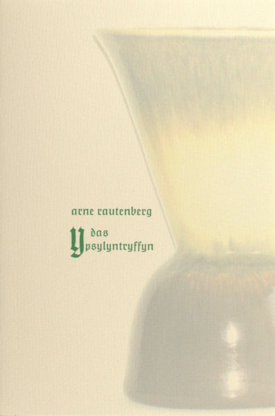 Rautenberg, Arne. Das Ypsylyntryffyn. Gedichte über Gedichte.