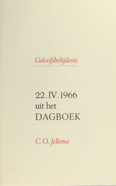 Jellema, C.O. Geloofsbelijdenis (voor Querido's schrijversencyclopedie).