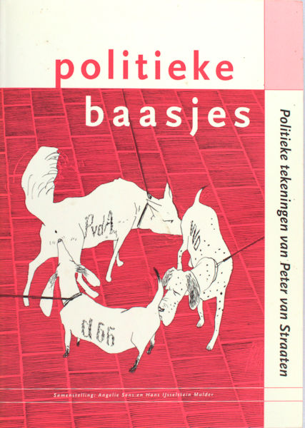 Straaten, Peter van. Politieke baasjes. z.pl Persmuseum, 2002