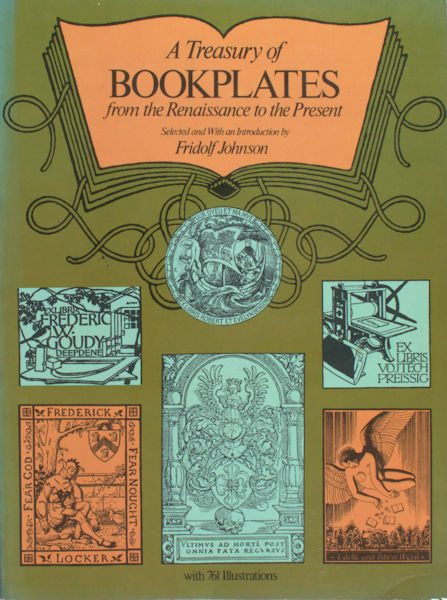 Johnson, Fridolf. A treasury of bookplates from the Renaissance to the present,