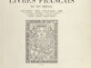 Gravures sur bois, tirées des livres Français du XVe siècle. Sujets religieux - Démons - Etres imaginaires - Moeurs et costumes - Imprimerie - Grant Danse macabre des Hommes et des Femmes - Lettres ornées - Ecussons - Chiffres - Marques inédites.