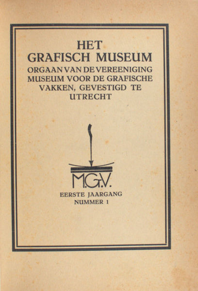 Barten, A.W., Menno Hertzberger, e.a. (red.). Het Grafisch Museum Orgaan van de vereeniging Museum voor de grafische vakken, gevestigd te Utrecht