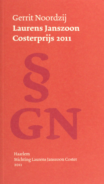 Noordzij, Gerrit. Gerrit Noordzij Laurens Janszoon Costerprijs 2011.