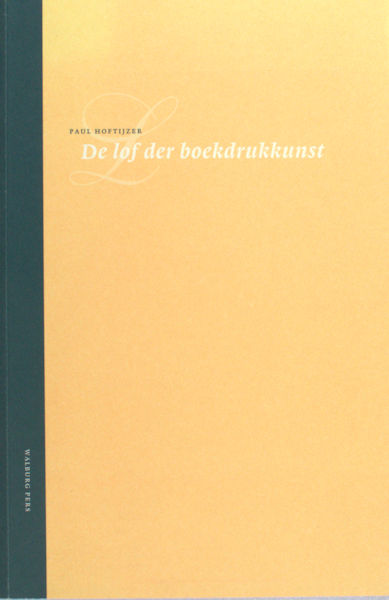 Hoftijzer, Paul. De lof der boekdrukkunst.