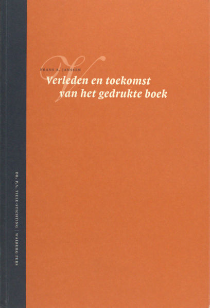 Janssen, Frans A. Verleden en toekomst van het gedrukte boek.