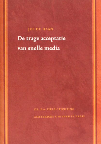 Haan, Jos de. De trage accepatie van snelle media.