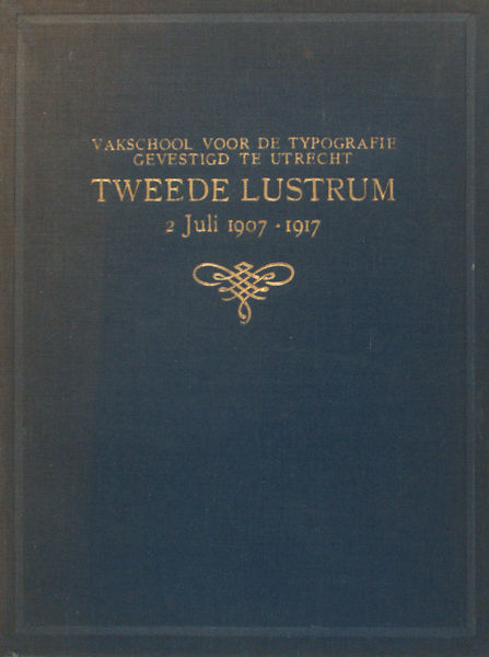 Lustrumboek uitgegeven ter gelegenheid van het tienjarig bestaan der Vakschool voor de Typografie te Utrecht,