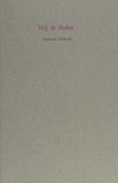 Verbeek, Herman. Wij de doden.